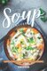 Pleasant and Healthy Soup Recipes - Sophisticated Delicacies for All Occasions! (Paperback): Carla Hale