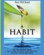 Habit - The Top 100 Best Habits: How To Make A Positive Habit Permanent And How To Break Bad Habits (Paperback): Ace McCloud