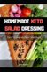 Homemade Keto Salad Dressing - Spicy Vegetarian Keto Salad Book (Paperback): Laura Marvin