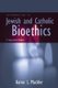 Introduction to Jewish and Catholic Bioethics - A Comparative Analysis (Paperback): Aaron L. Mackler