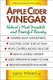 Apple Cider Vinegar - Nature'S Most Versatile and Powerful Remedy (Paperback): Larry Trivieri