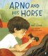 Arno and His Horse (Hardcover): Jane Godwin
