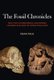 The Fossil Chronicles - How Two Controversial Discoveries Changed Our View of Human Evolution (Paperback): Dean Falk