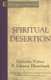 Spiritual Desertion (Paperback): Gijsbert Voet, Johannes Hoornbeeck, M. Eugene Osterhaven