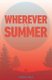 Wherever It Is Summer (Paperback): Tamara Bach