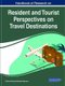 Handbook of Research on Resident and Tourist Perspectives on Travel Destinations (Hardcover): Patricia Pinto, Manuela Guerreiro