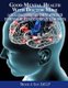 Good Mental Health with Dr. Mike - A Dual-Diagnosis Treatment Approach to Mental Health and Substance Use Issues (Paperback):...