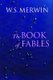 The Book of Fables (Paperback): W.S. Merwin