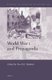 World War I and Propaganda (Hardcover): Troy Paddock