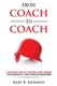 From Coach to Coach - A Practical Guide to Coaching Youth Baseball for Coaches of 7 and 8-year-old Ballplayers (Paperback):...