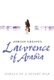 Lawrence of Arabia - Mirage of a Desert War (Hardcover): Adrian Greaves