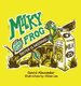 Milky the Frog (Hardcover): David Alexander Croom