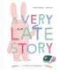 A Very Late Story (Hardcover): Marianna Coppo
