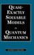 Quasi-Exactly Solvable Models in Quantum Mechanics (Hardcover): A.G. Ushveridze