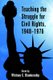 Teaching the Struggle for Civil Rights, 1948-1976 (Paperback, New edition): Whitney Blankenship
