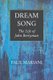Dream Song - The Life of John Berryman (Paperback, Second Edition): Paul Mariani