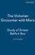 The Victorian Encounter with Marx - Study of Ernest Belfort Bax (Hardcover): John Cowley