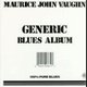 Various Artists - Generic Blues Album (CD): Bill Leathers, Kenny Pickens, Leo Davis, Maurice John Vaughn, Casey Jones, Allen...