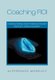 Coaching Roi - Delivering Strategic Value Employing Executive Coaching in Defense Acquisition (Hardcover): Alphronzo Moseley