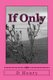 If Only - The Shame of Abuse (Paperback): D.P. Henry