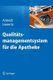 Qualitatsmanagementsystem fur die Apotheke (German, Hardcover, 2013 ed.): Peter Antosch, Bernadette Linnertz