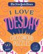 The New York Times I Love Tuesday Crossword Puzzles - 50 Easy Puzzles (Paperback): "The New York Times"