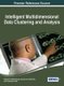 Intelligent Multidimensional Data Clustering and Analysis (Hardcover): Siddhartha Bhattacharyya, Sourav De, Indrajit Pan,...