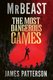 The Most Dangerous Games (Paperback): Mr Beast, James Patterson