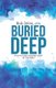 Buried Deep - Your Future is Buried Deep in The Bible (Paperback): Atw Bob Stiles