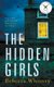 The Hidden Girls (Hardcover): Rebecca Whitney