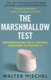 The Marshmallow Test - Understanding Self-control and How To Master It (Paperback): Walter Mischel