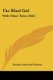 The Blind Girl - With Other Tales (1845) (Paperback): Emma Catherine Embury