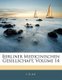 Berliner Medicinischen Gesellschaft, Volume 14 (Paperback): E. Gurlt