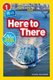 National Geographic Readers: Here to There (L1/Co-Reader) (Hardcover): Jennifer Szymanski