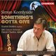 Various Artists - Simon Keenlyside: Something's Gotta Give (CD): Simon Keenlyside, David Charles Abell, Frederick...