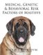 Medical, Genetic & Behavioral Risk Factors of Mastiffs (Paperback): DVM Ross D Clark