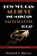 How You Can Achieve and Maintain Sales Success Today - In Sales Everything Counts (Paperback): Richard J Marcus