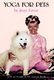 Yoga for Pets (Paperback): Jean Farrar