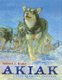 Akiak (Hardcover): Robert J Blake