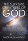 The Supreme Greatness of God - A Treatise on Why We Should Strive to Be Friends with God (Hardcover): Theophilus Ayodele
