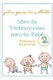 Libro de Instrucciones Para Tu Beb  2 (de 6 Meses a 3 A os) - My Baby Manual 2 (Spanish, Paperback): Pilar Gomez de Villalba