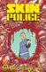 Skin Police Vol. 1: Crimes Against Nature (Paperback): 