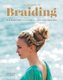 The Big Book of Braiding - 55 Elegant and Stylish Braids for Every Occasion (Paperback): Bjorn Axen
