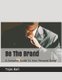 Be The Brand - A Complete Guide To Your Personal Brand (Paperback): Tejas Bait
