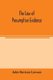 The law of presumptive evidence, including presumptions both of law and of fact, and the burden of proof both in civil and...