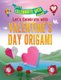 Let's Celebrate with Valentine's Day Origami (Hardcover): Ruth Owen