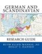 German and Scandinavian Research Guide (Paperback): Holly T. Hansen, Ruth Ellen Maness