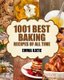 Baking - 1001 Best Baking Recipes of All Time (Baking Cookbooks, Baking Recipes, Baking Books, Baking Bible, Baking Basics,...