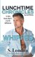 Lunchtime Chronicles - Whipped (Paperback): S. London