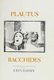Plautus: Bacchides (Paperback, First published 1986. Reprinted with corrections 1991. Reprinted 2008.): John A. Barsby